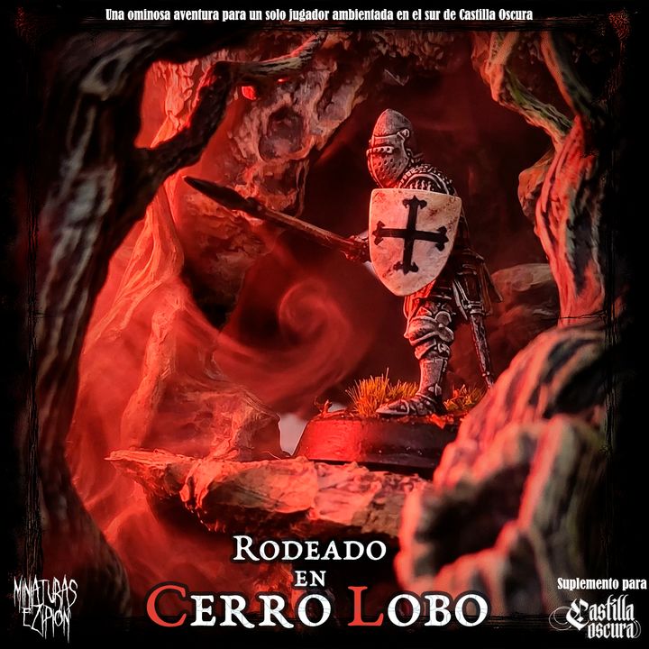 Rodeado en Cerro Lobo - Mini Aventura - Castilla Oscura by Ezipion miniatures