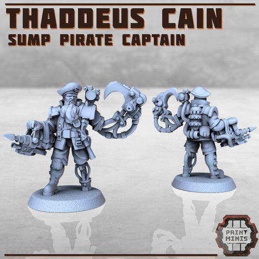 Sump Pirate Captain, Thaddeus Cain