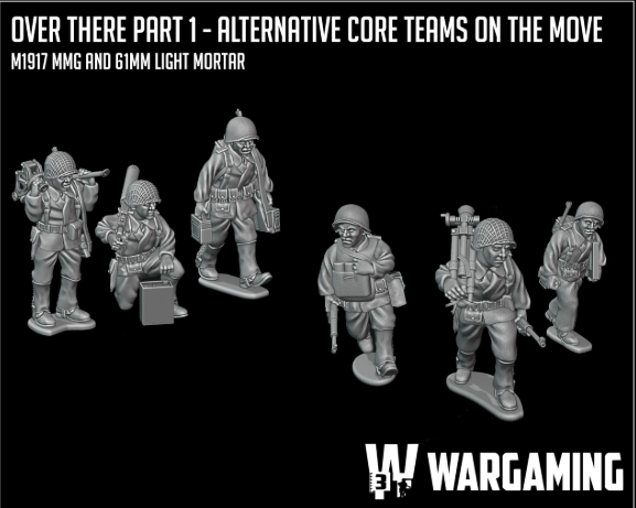 US Army Alt M1917 & 60mm Mortar Teams on the Move by W3 Wargaming Miniatures